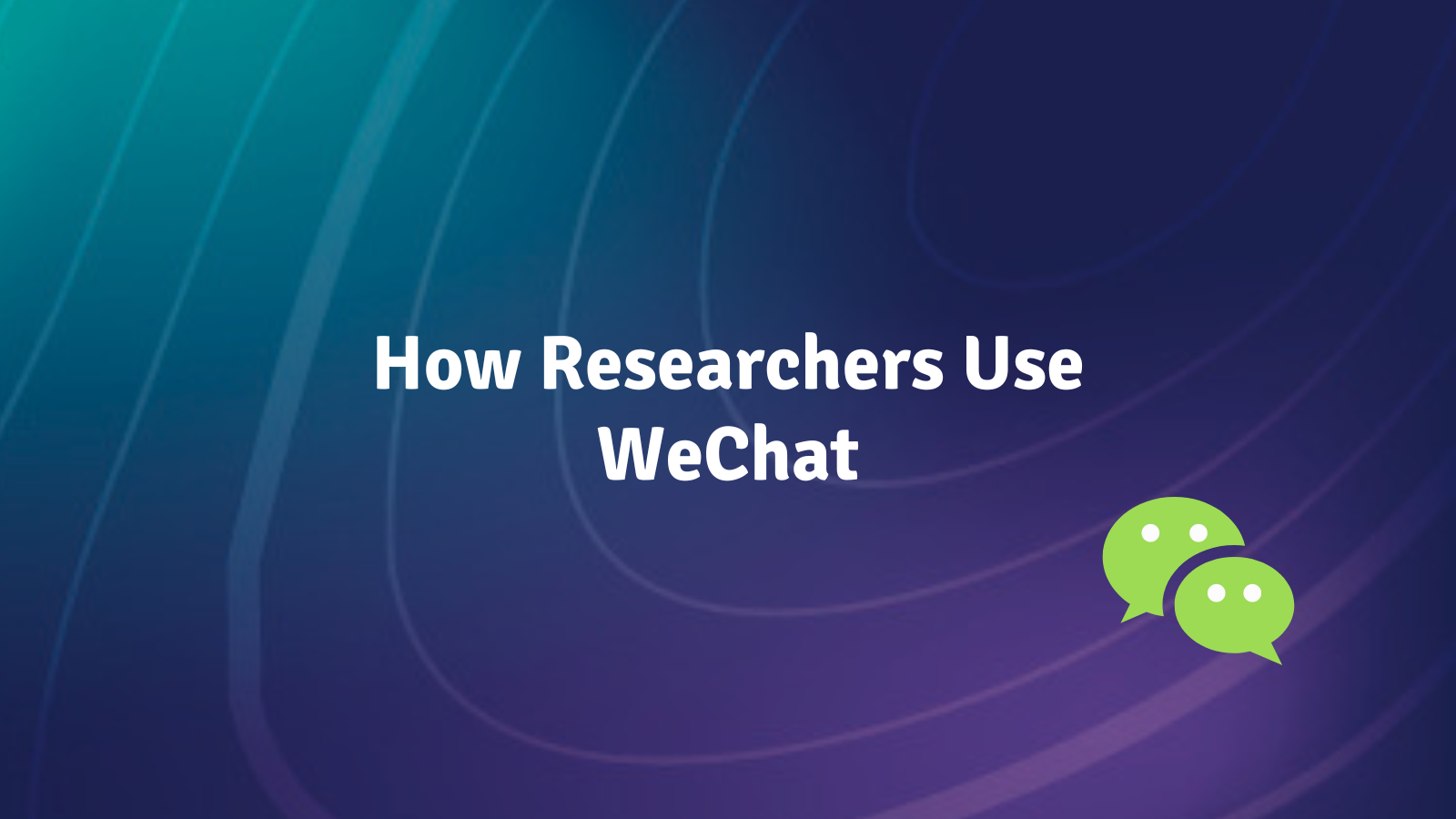 How researchers use WeChat...